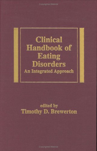 Clinical Handbook of Eating Disorders: An Integrated Approach (Medical Psychiatry Series 26) (English Edition)