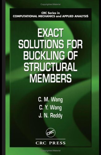 EXACT SOLUTION FOR BUCKLING OF STRUCTURAL OF MEMBERS (CRC Series in Computational Mechanics and Applied Analysis Book 6) (English Edition)