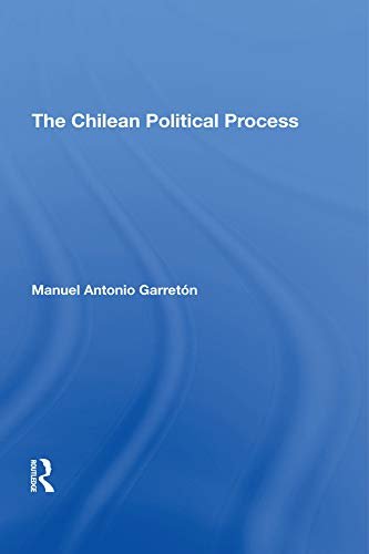 The Chilean Political Process (English Edition)