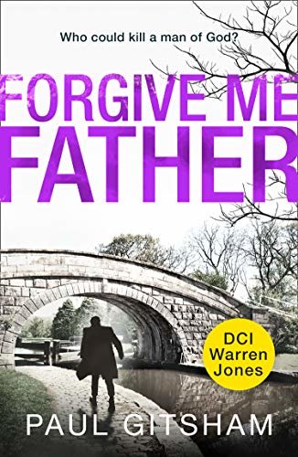 Forgive Me Father: a gripping new crime thriller! (DCI Warren Jones, Book 5) (English Edition)