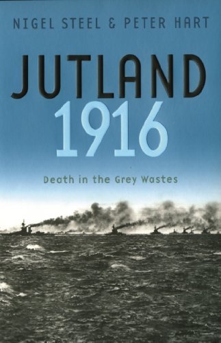 Jutland, 1916: Death in the Grey Wastes (English Edition)