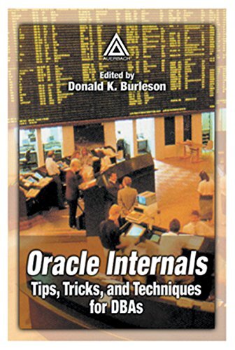 Oracle Internals: Tips, Tricks, and Techniques for DBAs (English Edition)