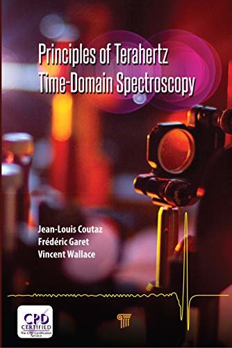 Principles of Terahertz Time-Domain Spectroscopy: An Introductory Textbook (English Edition)