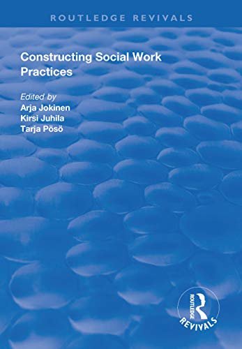 Constructing Social Work Practices (Routledge Revivals) (English Edition)