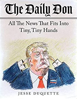 The Daily Don: All the News That Fits into Tiny, Tiny Hands (English Edition)