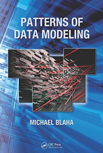 Patterns of Data Modeling (Emerging Directions in Database Systems and Applications) (English Edition)