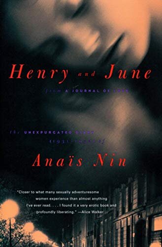 Henry and June: From "A Journal of Love," The Unexpurgated Diary (1931–1932) of Anaïs Nin (English Edition)