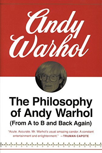 The Philosophy of Andy Warhol: From A to B and Back Again (English Edition)