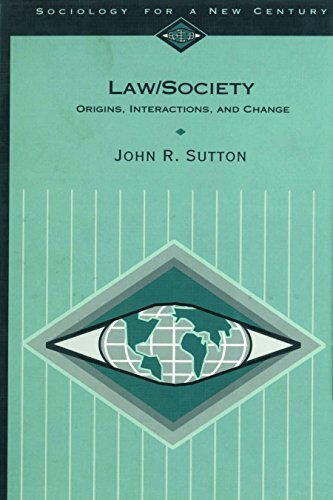 Law/Society: Origins, Interactions, and Change (Sociology for a New Century Series Book 474) (English Edition)
