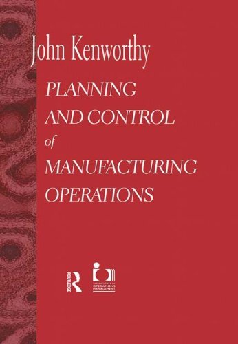 Planning and Control of Manufacturing Operations (English Edition)