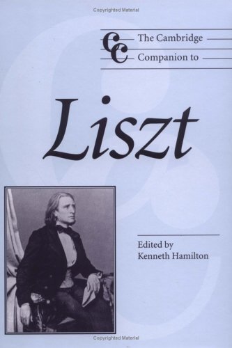 The Cambridge Companion to Liszt (Cambridge Companions to Music) (English Edition)