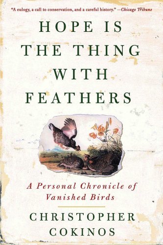 Hope Is the Thing With Feathers: A Personal Chronicle of Vanished Birds (English Edition)