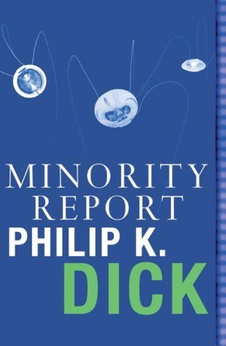 Minority Report: Volume Four Of The Collected Stories (Read a Great Movie) (English Edition)