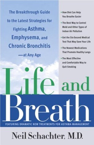 Life and Breath: The Breakthrough Guide to the Latest Strategies for Fighting Asthma and Other Re spiratory Problems -- At Any Age (English Edition)