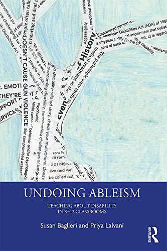 Undoing Ableism: Teaching About Disability in K-12 Classrooms (English Edition)