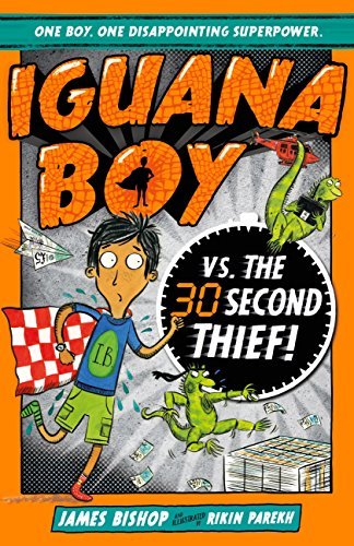 Iguana Boy vs. The 30 Second Thief: Book 2 (English Edition)