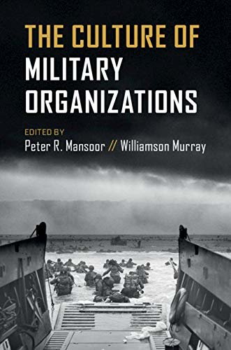 The Culture of Military Organizations (English Edition)
