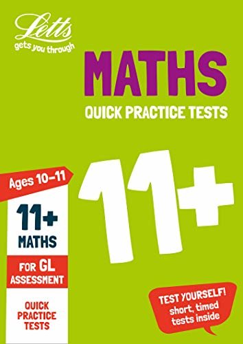11+ Maths Quick Practice Tests Age 10-11 for the GL Assessment tests (Letts 11+ Success) (English Edition)