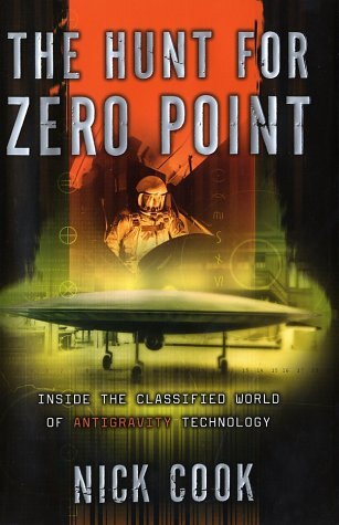 The Hunt for Zero Point: Inside the Classified World of Antigravity Technology (English Edition)