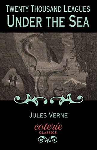 Twenty Thousand Leagues Under the Sea (Coterie Classics) (English Edition)