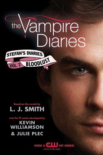 The Vampire Diaries: Stefan's Diaries #2: Bloodlust (Vampire Diaires- Stefan's Diaries) (English Edition)