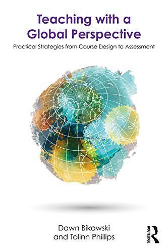 Teaching with a Global Perspective: Practical Strategies from Course Design to Assessment (English Edition)