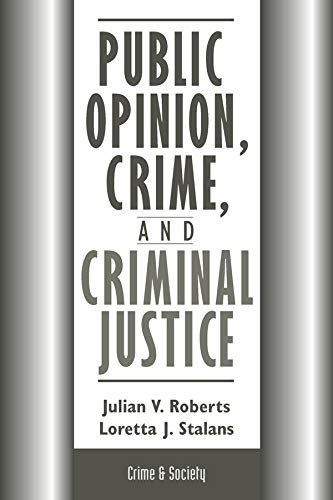 Public Opinion, Crime, And Criminal Justice (Crime & Society) (English Edition)