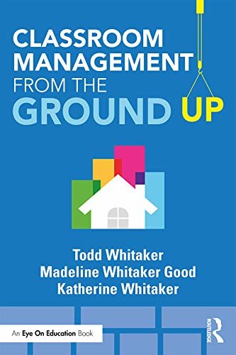 Classroom Management From the Ground Up (Eye on Education) (English Edition)