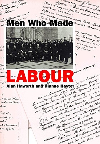 Men Who Made Labour (English Edition)