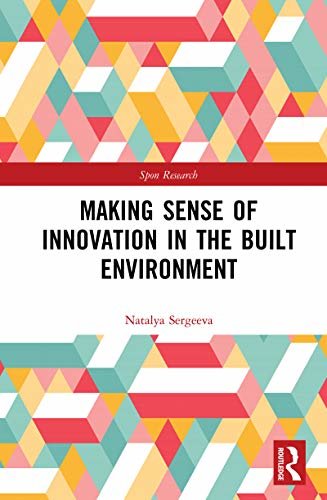 Making Sense of Innovation in the Built Environment (Spon Research) (English Edition)