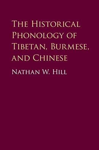 The Historical Phonology of Tibetan, Burmese, and Chinese (English Edition)