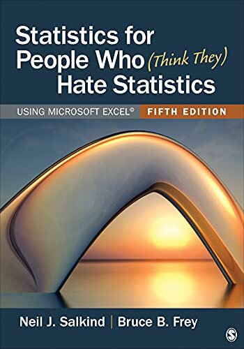 Statistics for People Who (Think They) Hate Statistics: Using Microsoft Excel (English Edition)