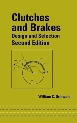 Clutches And Brakes: Design And Selection, Second Edition (English Edition)