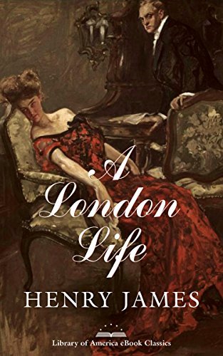 A London Life: A Library of America eBook Classic (Library of America E-Book Classics) (English Edition)