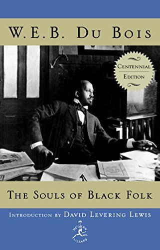 The Souls of Black Folk: Centennial Edition (Modern Library 100 Best Nonfiction Books) (English Edition)