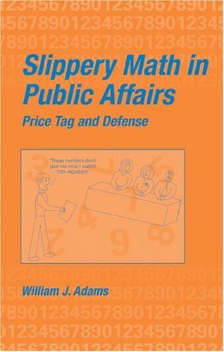 Slippery Math In Public Affairs: Price Tag And Defense (English Edition)