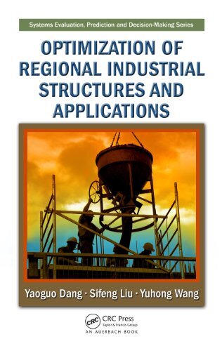 Optimization of Regional Industrial Structures and Applications (Systems Evaluation, Prediction, and Decision-Making Book 5) (English Edition)