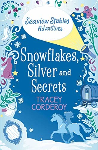 Snowflakes, Silver and Secrets (Seaview Stables Adventures Book 3) (English Edition)