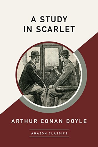 A Study in Scarlet (AmazonClassics Edition) (English Edition)