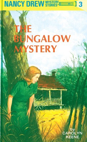 Nancy Drew 03: The Bungalow Mystery (Nancy Drew Mysteries Book 3) (English Edition)