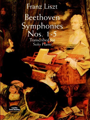 Beethoven Symphonies Nos. 1-5 Transcribed for Solo Piano (Dover Music for Piano) (English Edition)