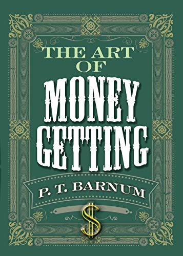 The Art of Money Getting (English Edition)