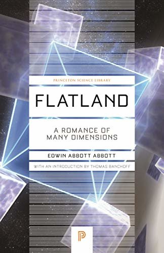 Flatland: A Romance of Many Dimensions (Princeton Science Library Book 81) (English Edition)