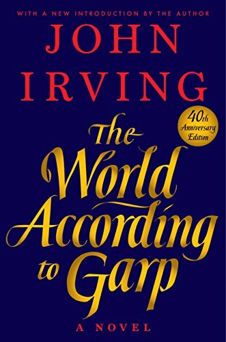 The World According to Garp: A Novel (English Edition)