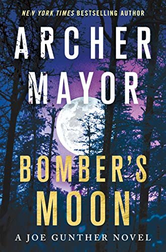 Bomber's Moon: A Joe Gunther Novel (Joe Gunther Series Book 30) (English Edition)