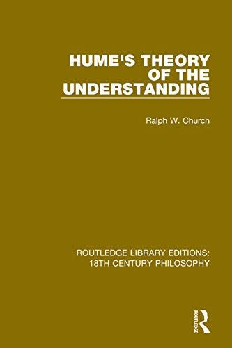 Hume's Theory of the Understanding (Routledge Library Editions: 18th Century Philosophy Book 7) (English Edition)