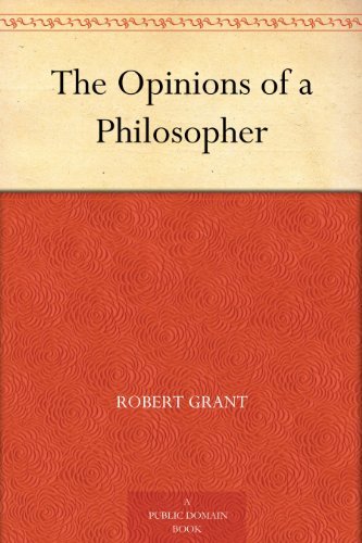 The Opinions of a Philosopher (免费公版书) (English Edition)