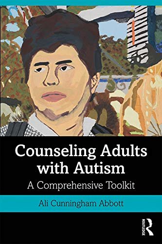 Counseling Adults with Autism: A Comprehensive Toolkit (English Edition)