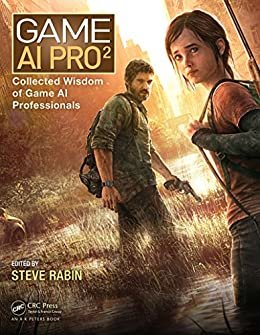 Game AI Pro 2: Collected Wisdom of Game AI Professionals (English Edition)