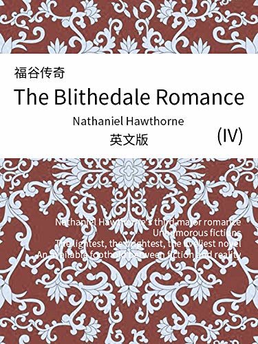The Blithedale Romance(IV) 福谷传奇（英文版） (English Edition)